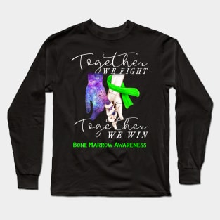Bone Marrow Awareness - TOGETHER WE FIGHT TOGETHER WE WIN Long Sleeve T-Shirt